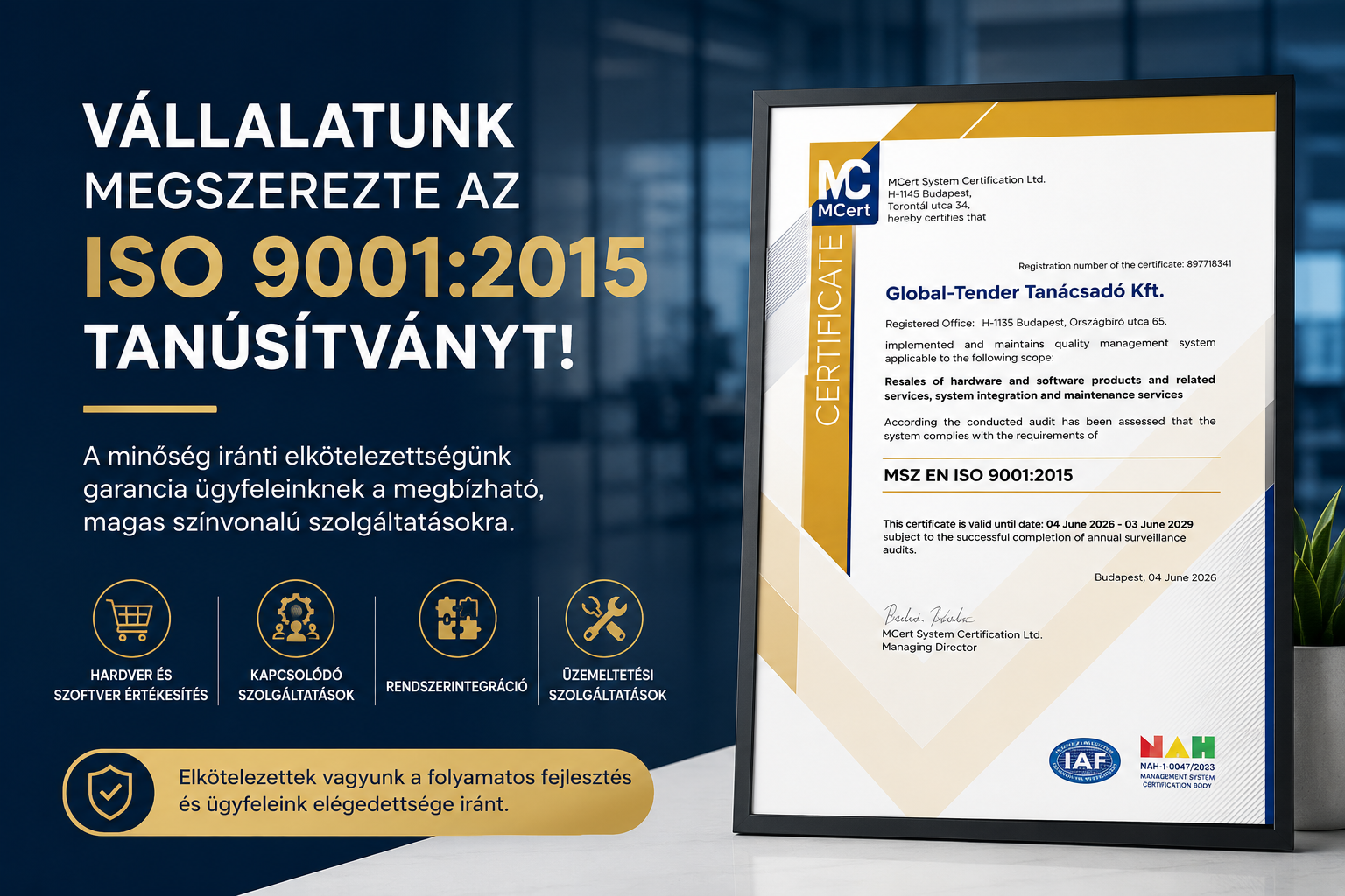 Vállalatunk megszerezte az ISO 9001:2015 minőségirányítási tanúsítványt